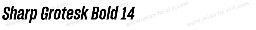 Sharp Grotesk Bold 14字体转换